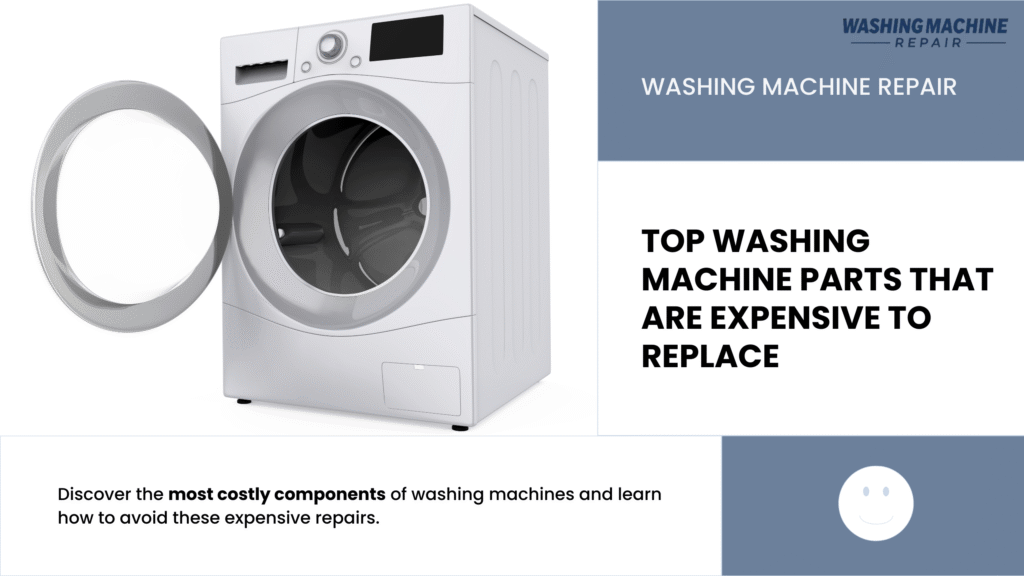 Top Washing Machine Parts That Are Expensive to Replace